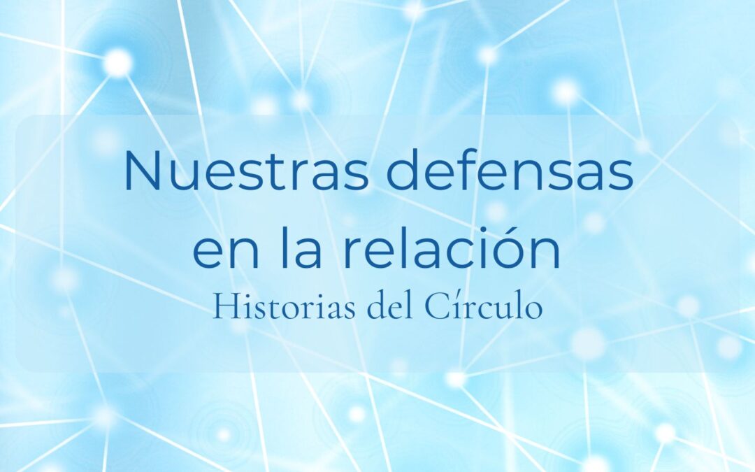 Nuestras defensas en la relación