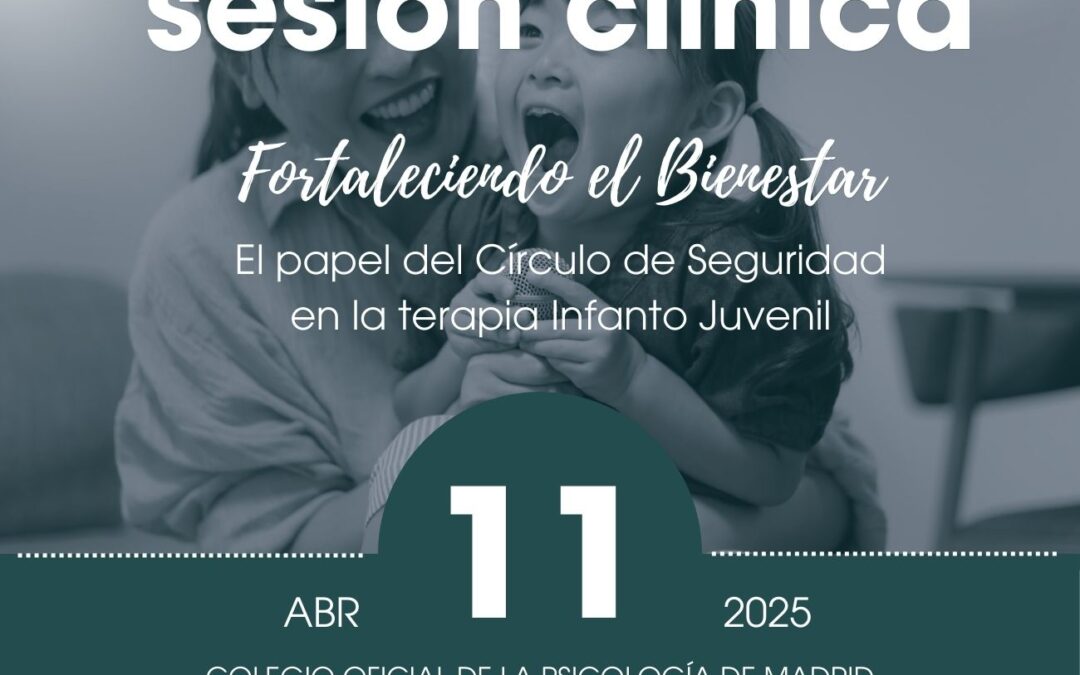 Fortaleciendo el bienestar: El papel del Círculo de Seguridad en la terapia infanto-juvenil