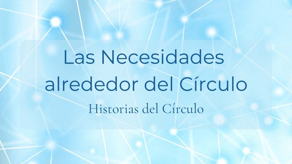 Las necesidades alrededor del Círculo